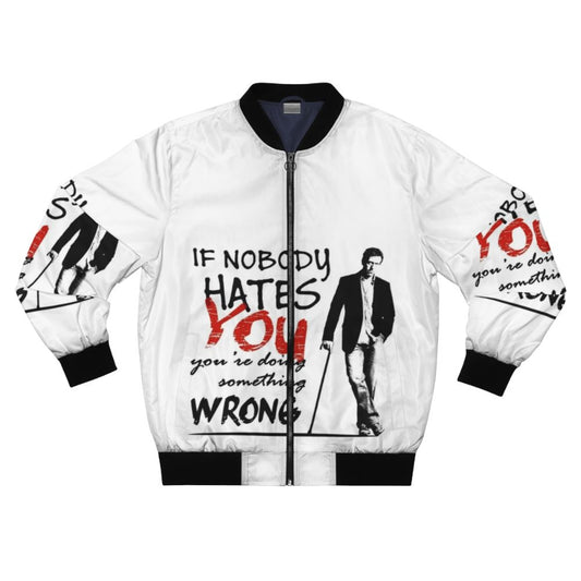 Dr House "If Nobody Hates You..." Bomber Jacket with Gregory House Quote