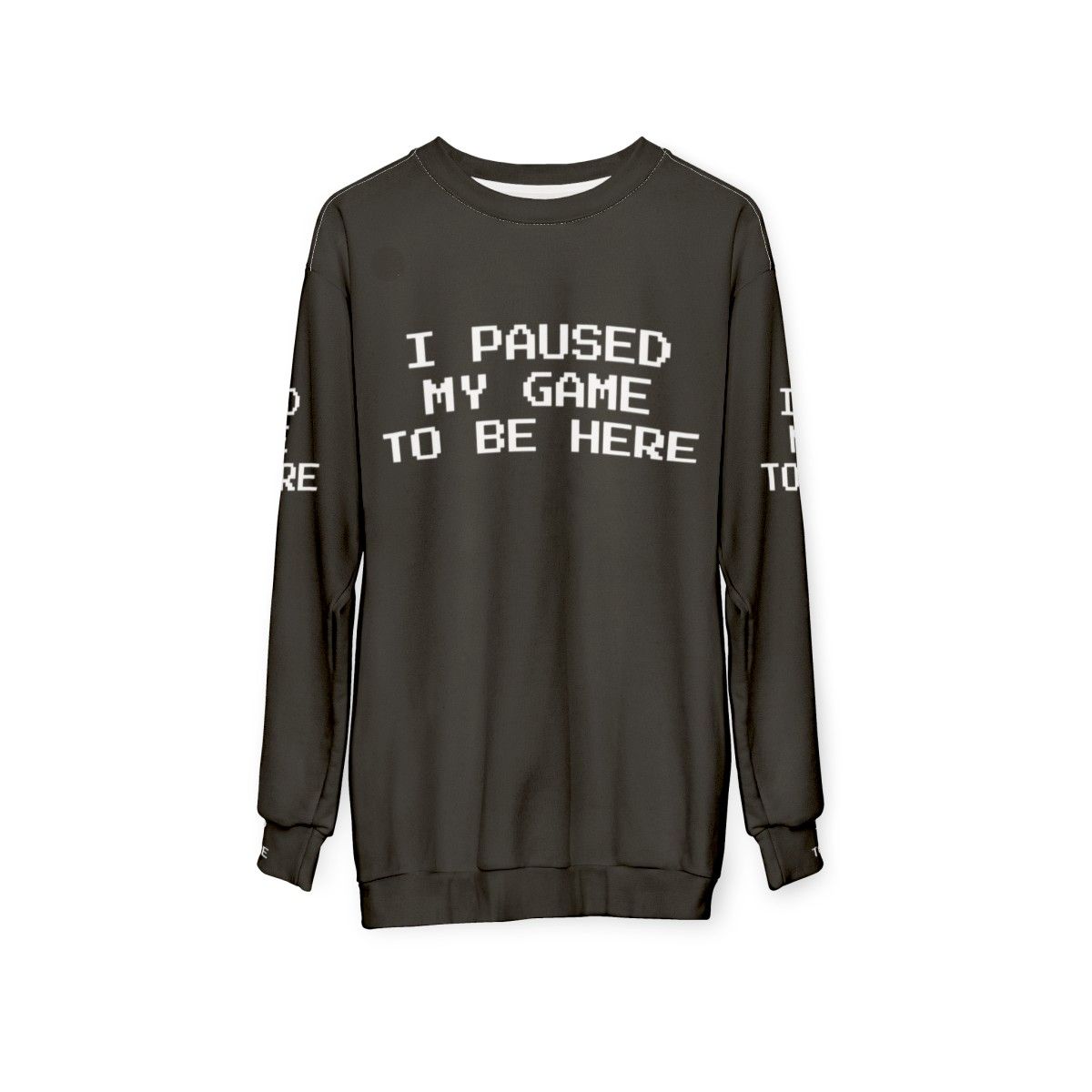 "I Paused My Game To Be Here" Gamer Gaming Sweatshirt - hanging