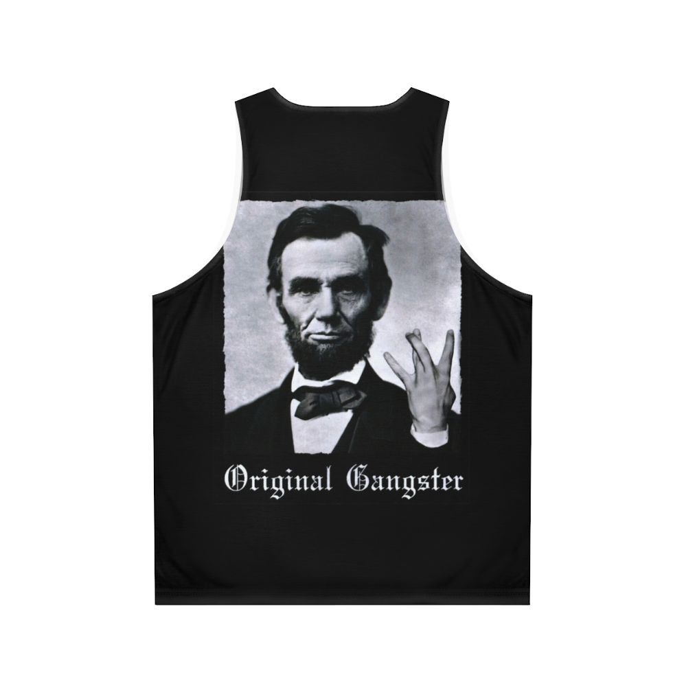 Abraham Lincoln Original Gangster Unisex Tank Top - Back