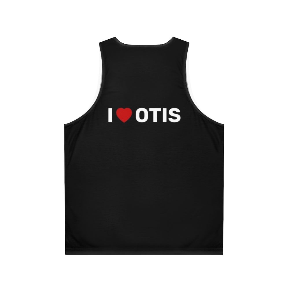 Sex Education I Love Otis Unisex Tank Top - Back