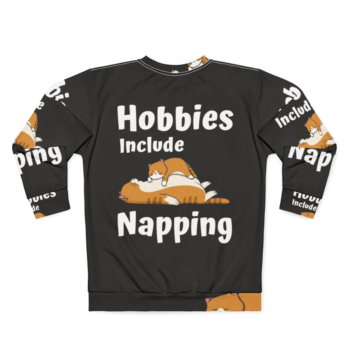 Hobbies Include Napping Graphic Sweatshirt - Back