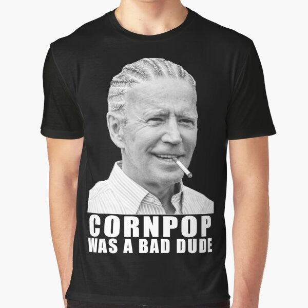 "Corn Pop Was a Bad Dude" Joe Biden Graphic T-Shirt