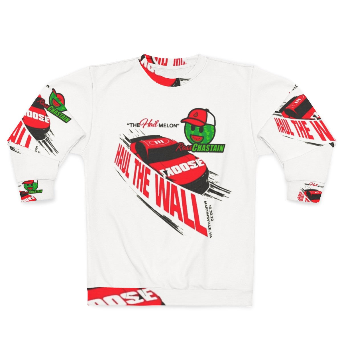 Ross Chastain Nascar "Haul the Wall, Hail Melon" Sweatshirt