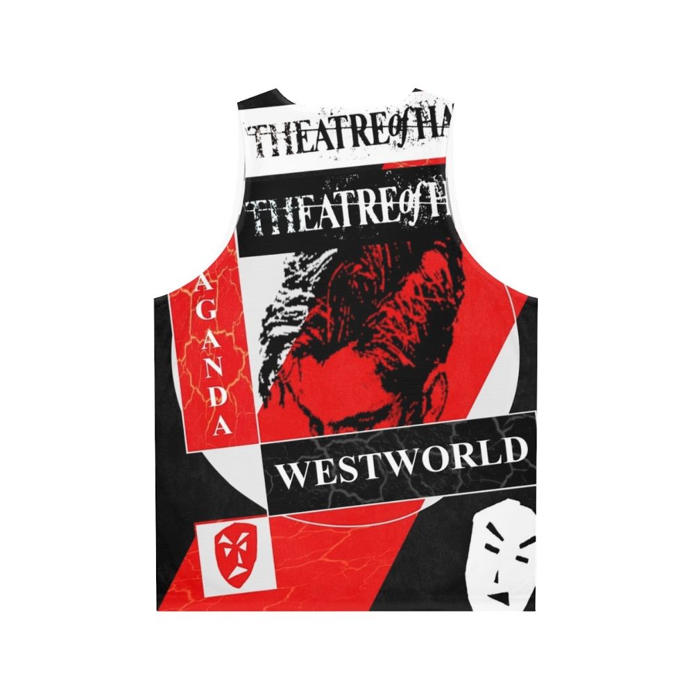 Theatre of Hate Westworld Propaganda Unisex Tank Top - Back