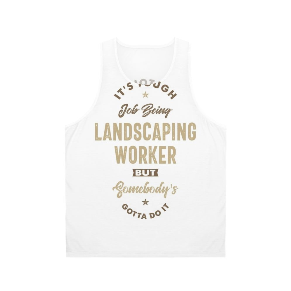 Landscaping worker wearing unisex tank top