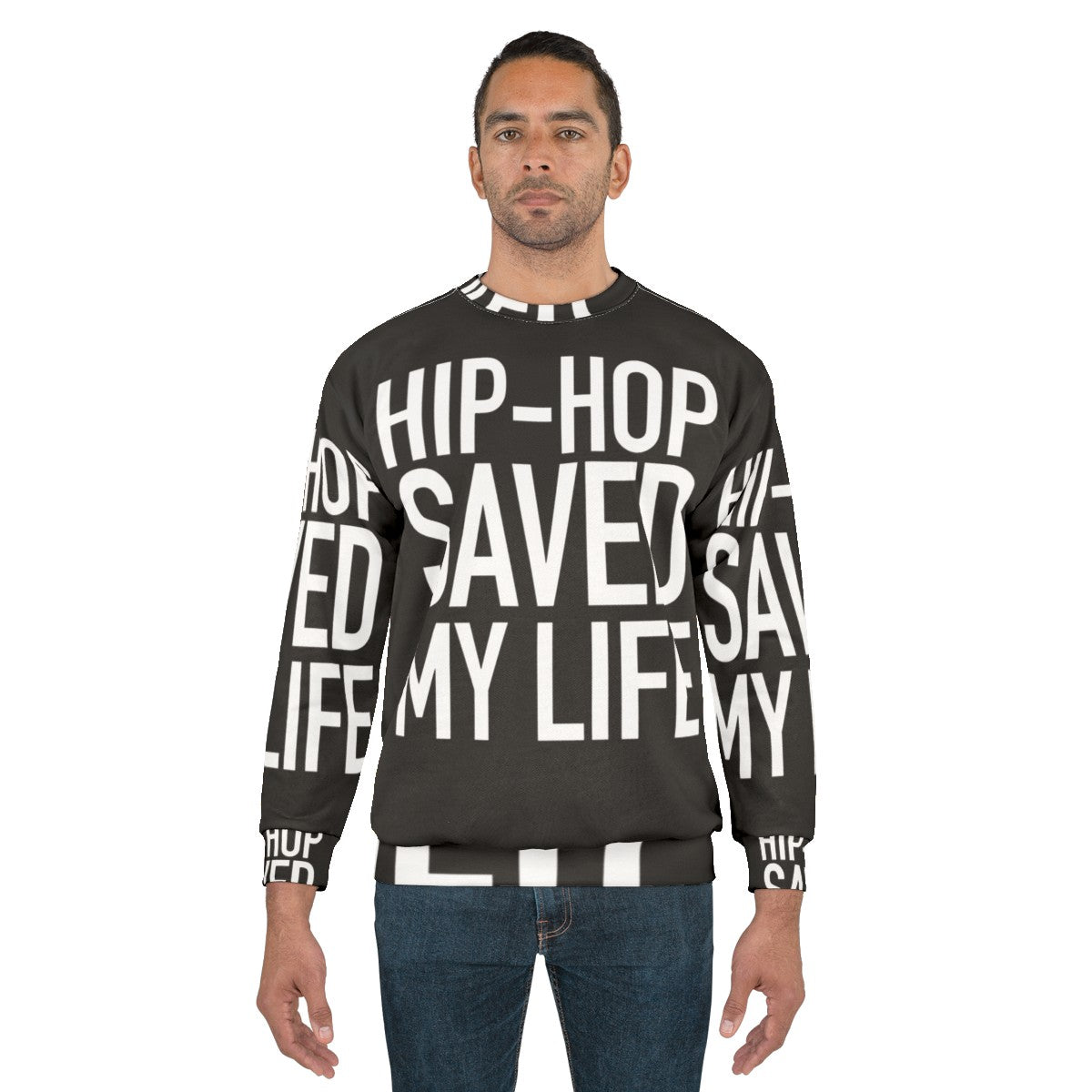 Inspiring Hip Hop Sweatshirt with Quotes - men