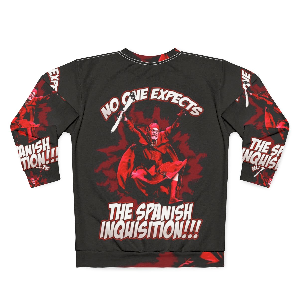 "No One Expects The Spanish Inquisition" Funny Monty Python Themed Sweatshirt - Back