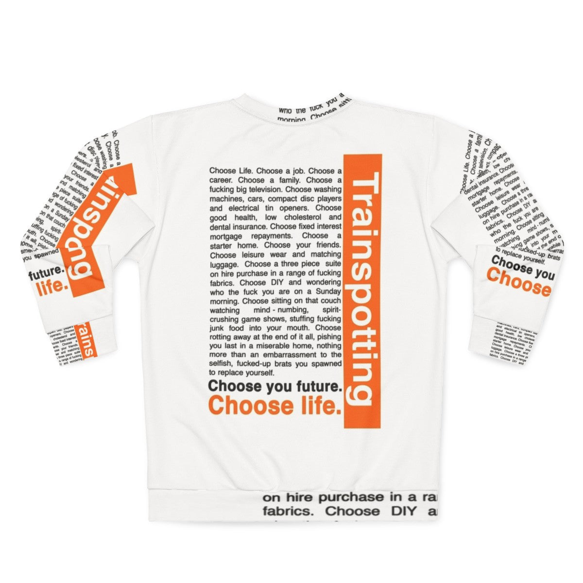 "Trainspotting 'Choose Life' Inspirational Sweatshirt" - Back