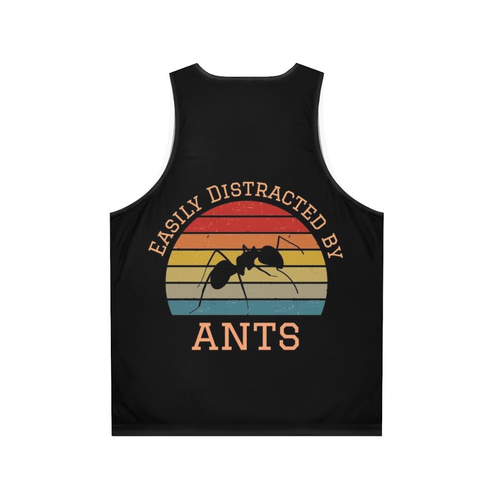 Easily Distracted By Ants Unisex Tank Top - Back