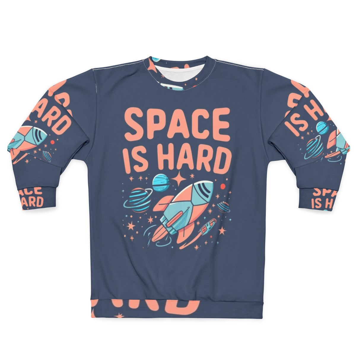 Space Is Hard Space Force Netflix Fan Art Sweatshirt