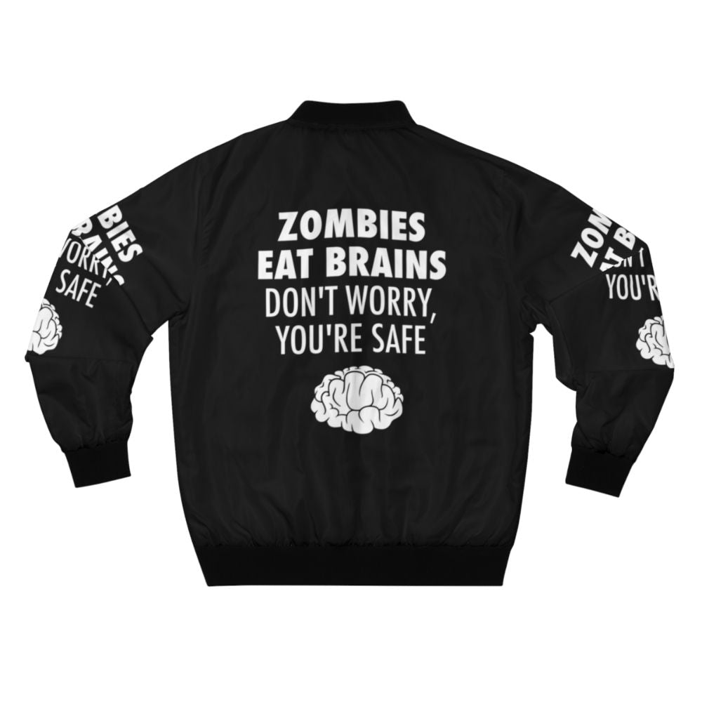 Zombie-themed bomber jacket with the text "Zombies Eat Brains, You're Safe" - Back