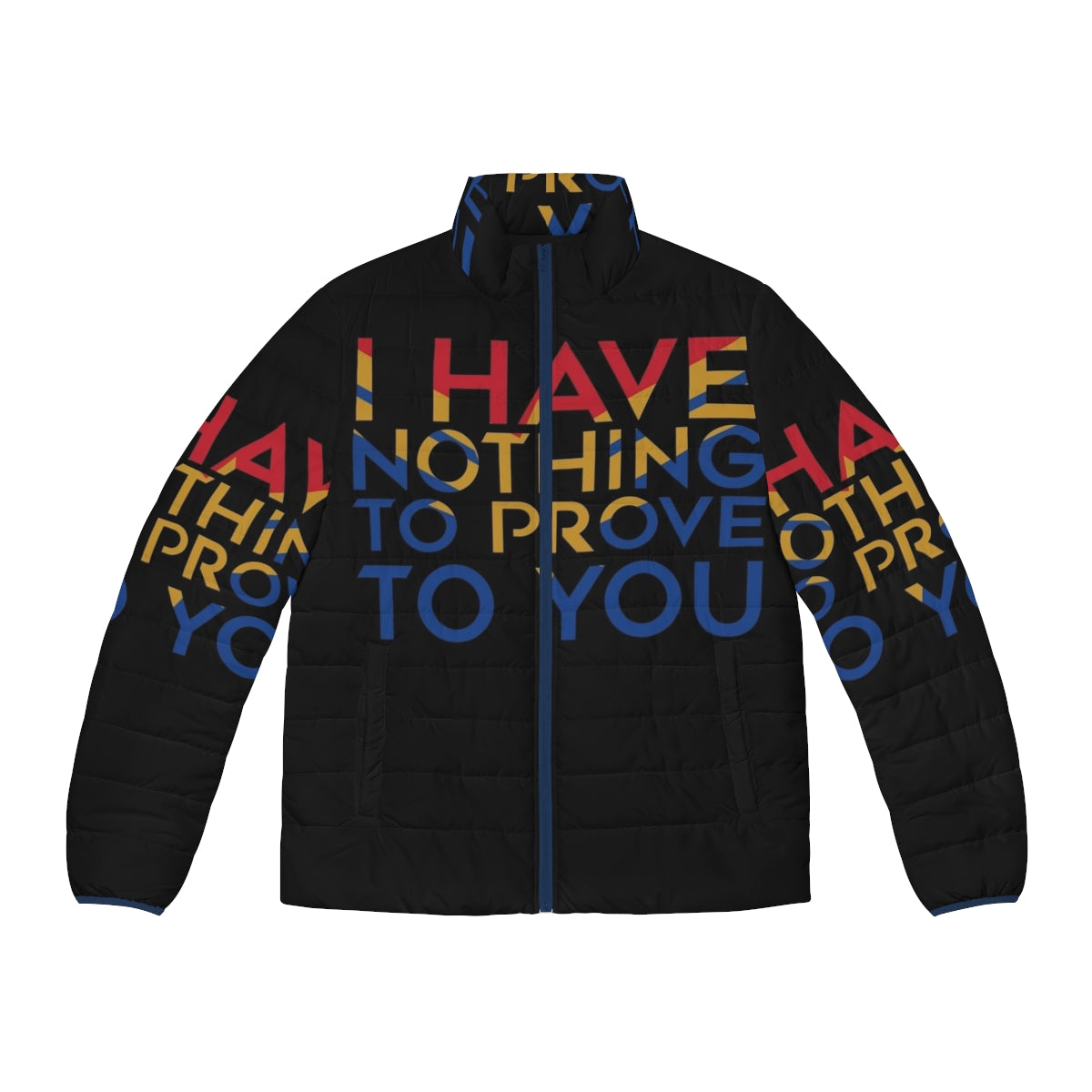 Superhero-inspired puffer jacket with the message "I Have Nothing To Prove To You"