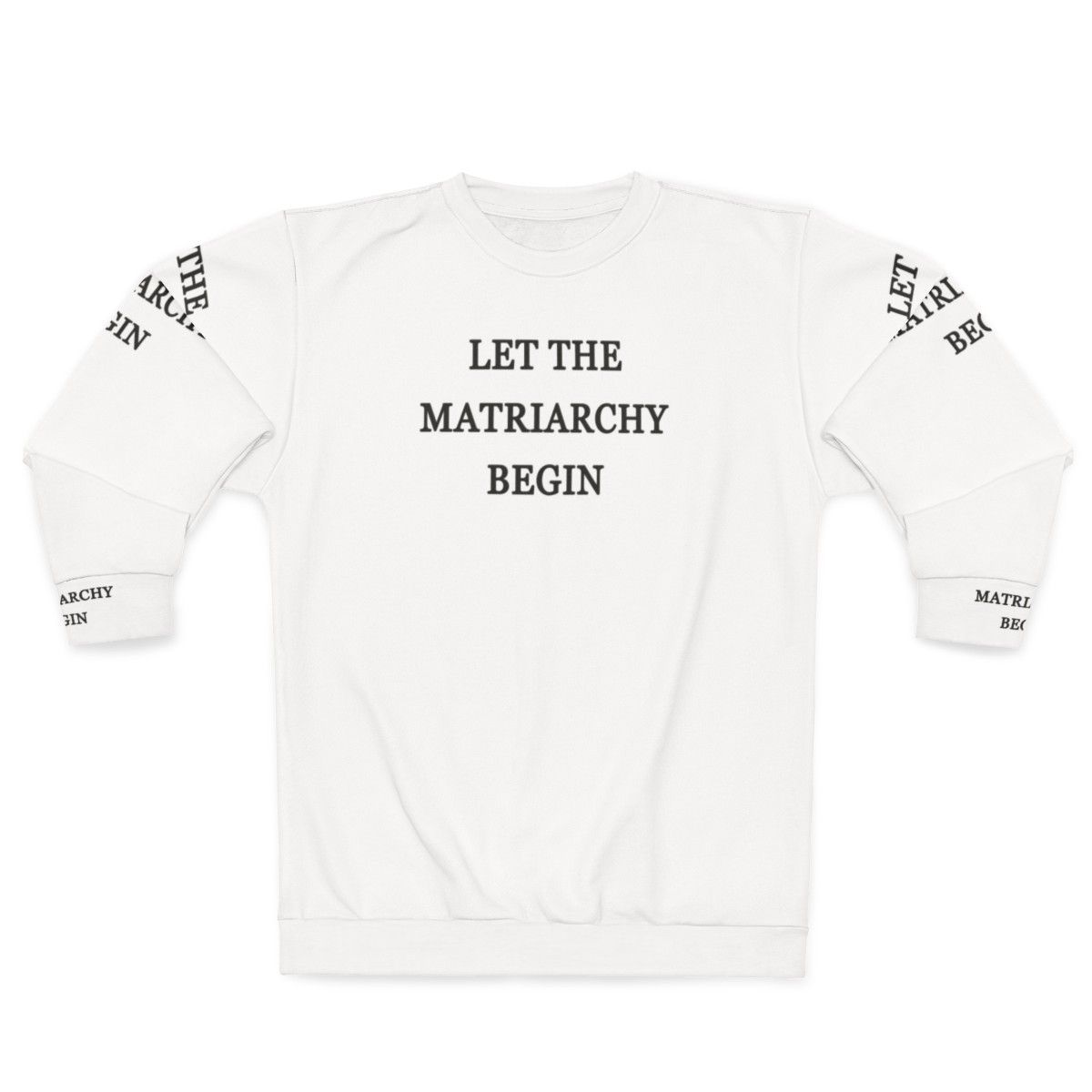 Money Heist Sweatshirt with Let the Matriarchy Begin Text