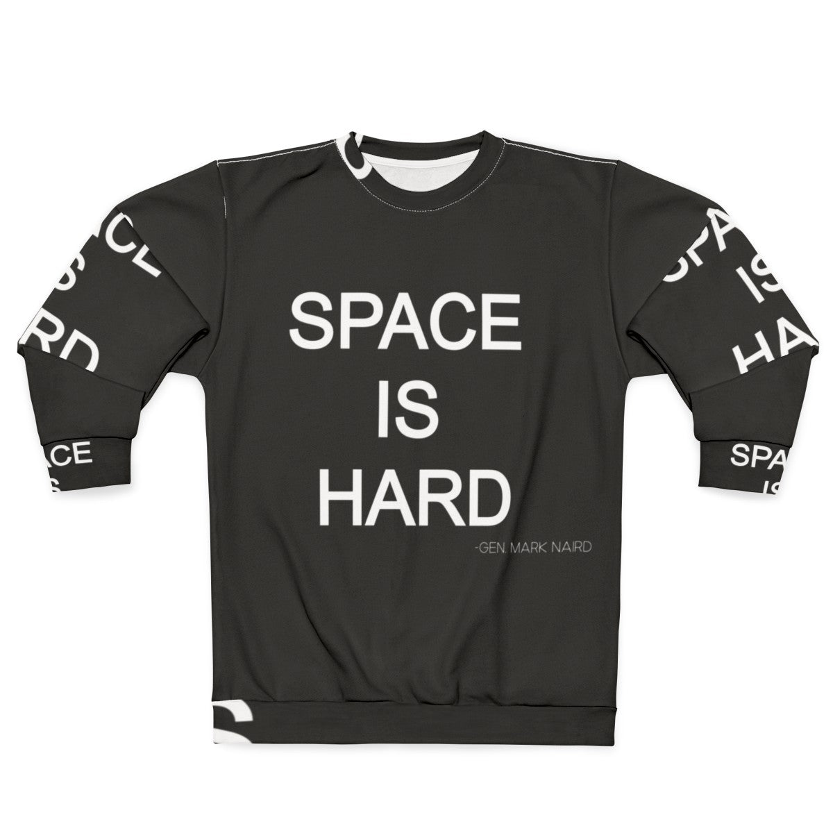 Space Force "Space is Hard" Sweatshirt featuring a humorous quote