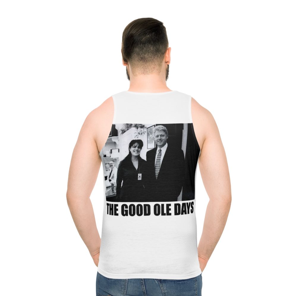 The Good Ole Days Clinton Lewinsky Unisex Tank Top - men back