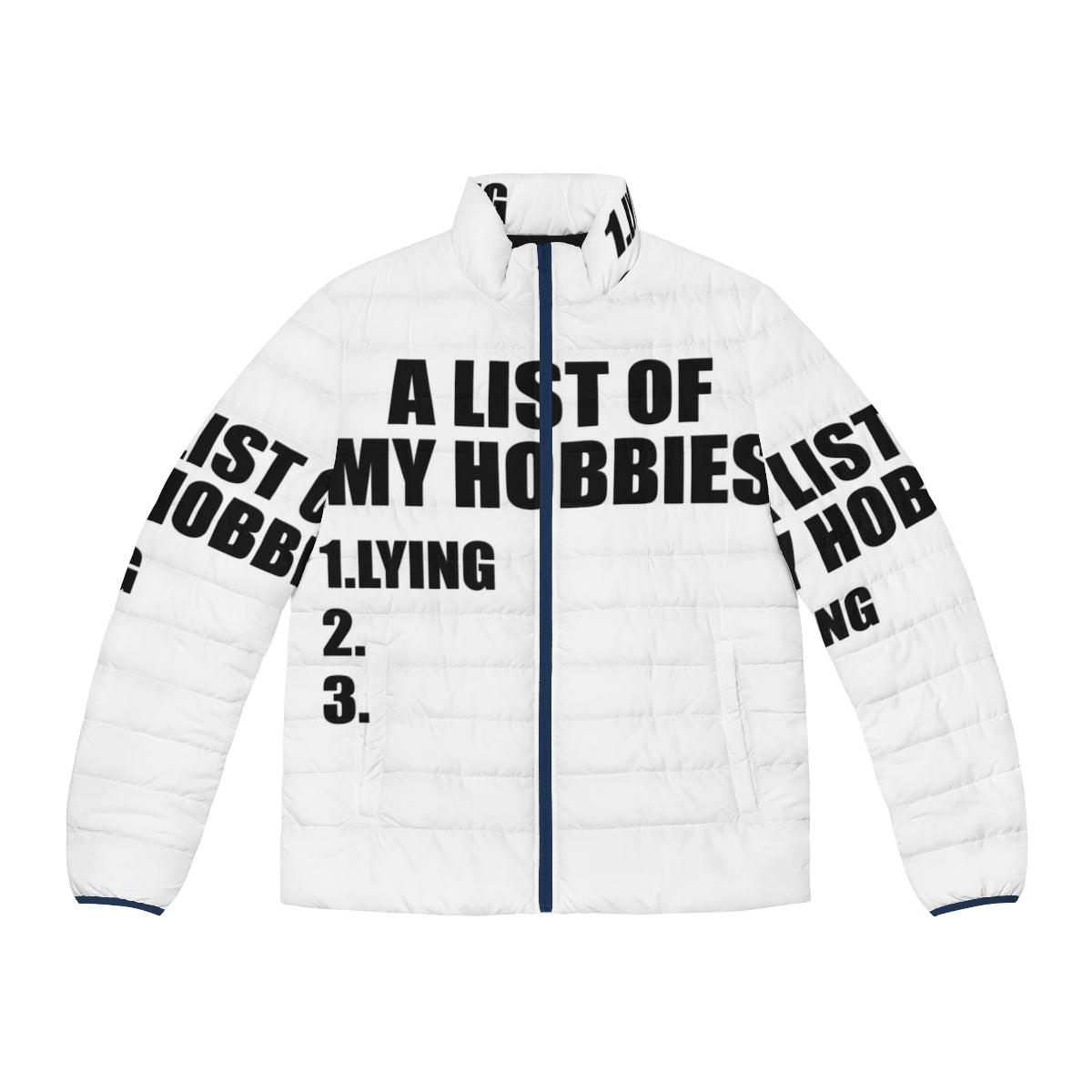 Funny "A List of My Hobbies Lying" puffer jacket