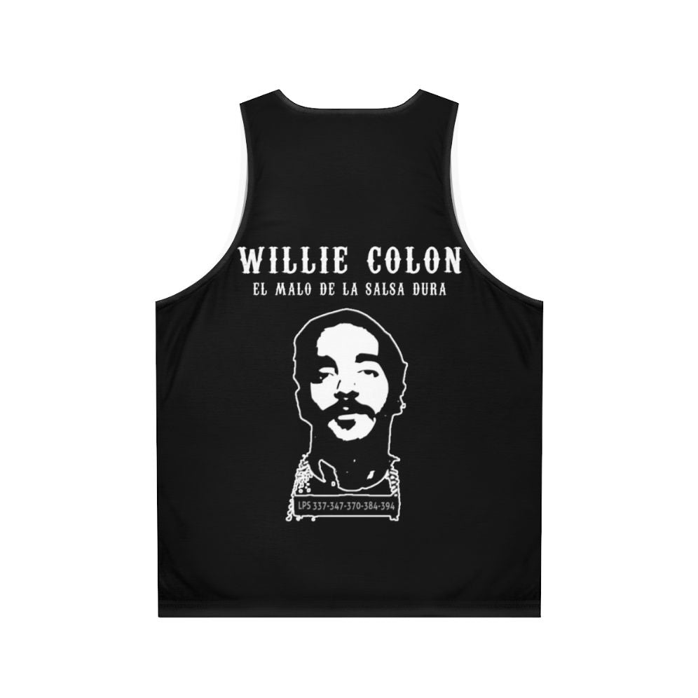 Unisex tank top featuring salsa music icon Willie Colon - Back