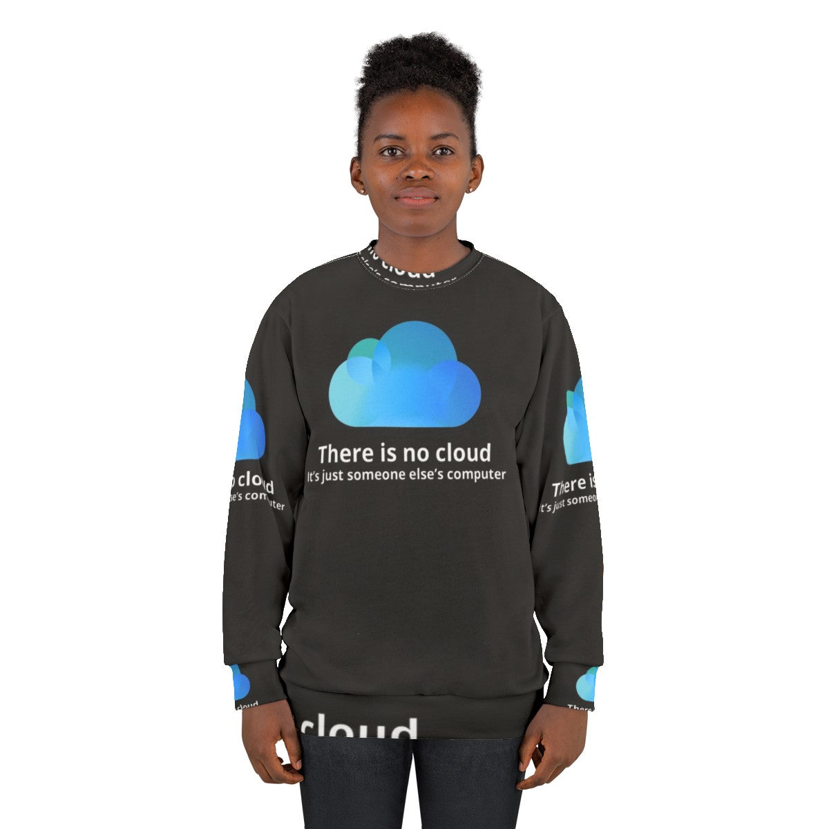 There Is No Cloud programming and coding sweatshirt - women