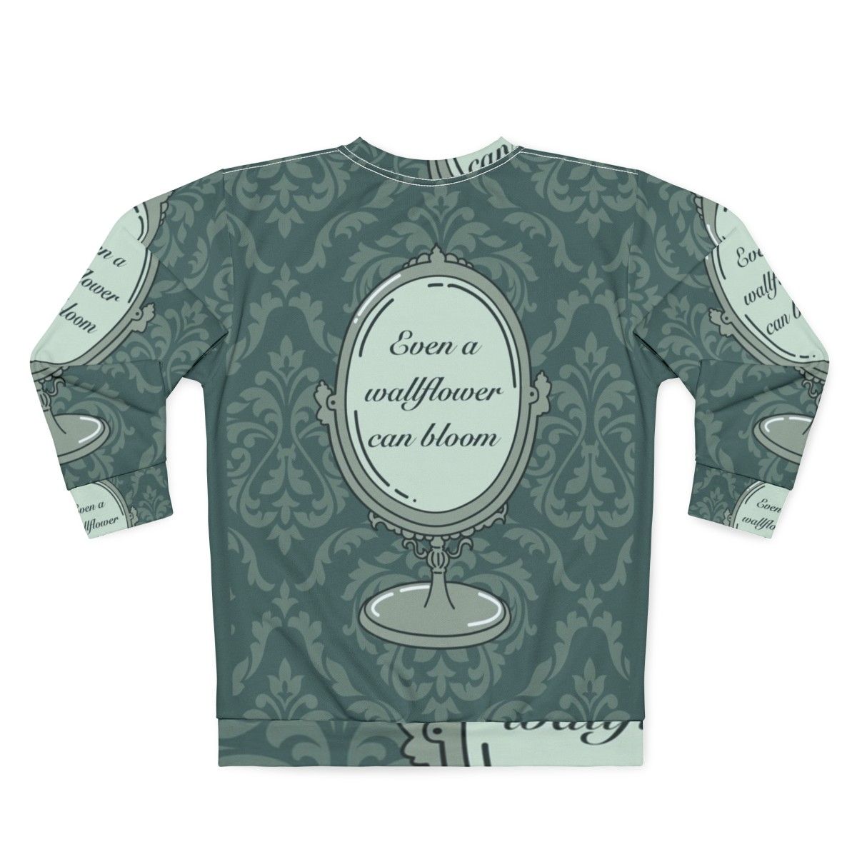 Even a Wallflower Can Bloom Bridgerton Inspired Sweatshirt - Back