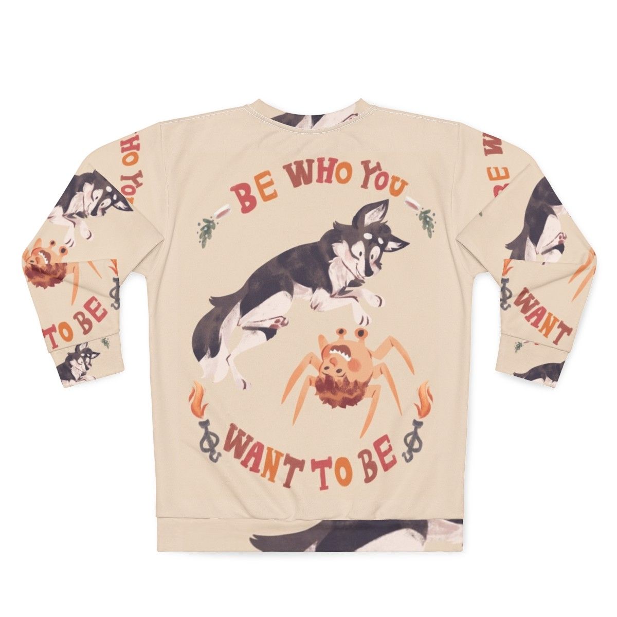 Inspirational "Be Who You Want To Be" Sweatshirt - Back