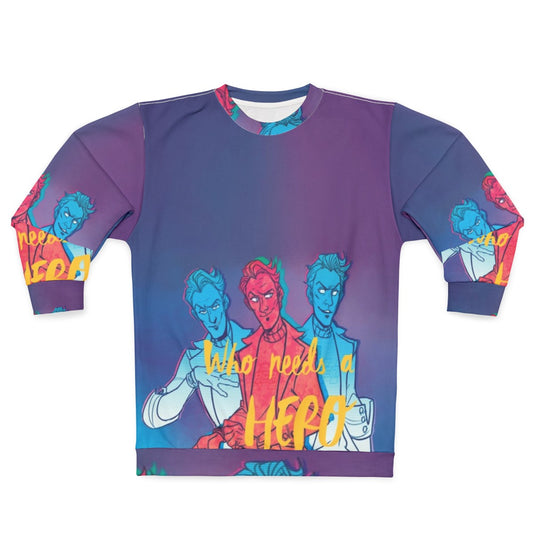 Who Needs A Hero Borderlands Sweatshirt featuring Handsome Jack, Digijacks, and Timothy Lawrence