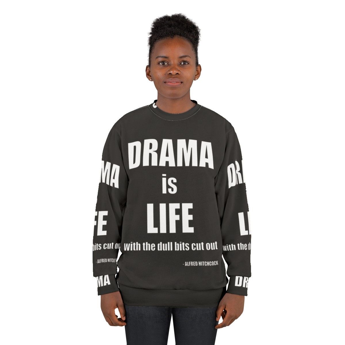 Alfred Hitchcock quote "Drama is life" printed on a navy blue sweatshirt - women