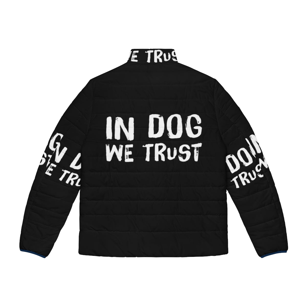 "In Dog We Trust" Puffer Jacket featuring a dog-inspired quote design - Back