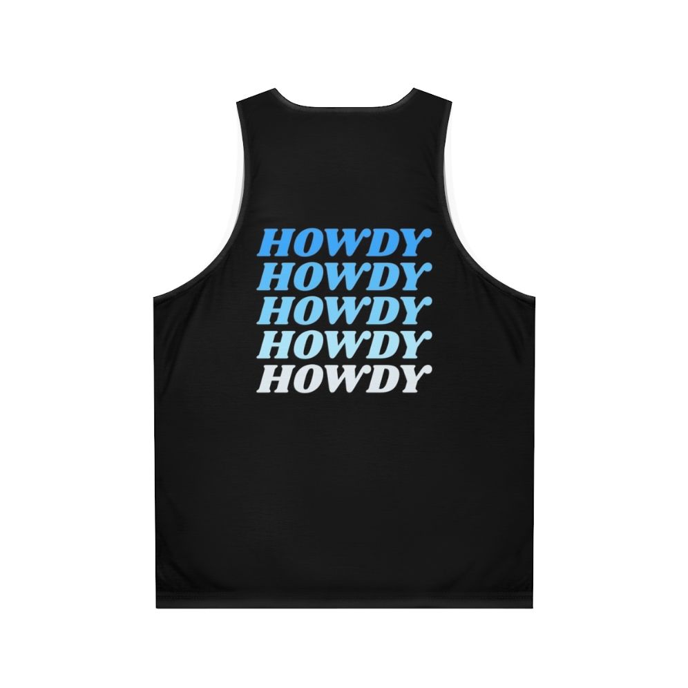 Howdy Howdy Howdy Unisex Western Cowboy Country Tank Top - Back