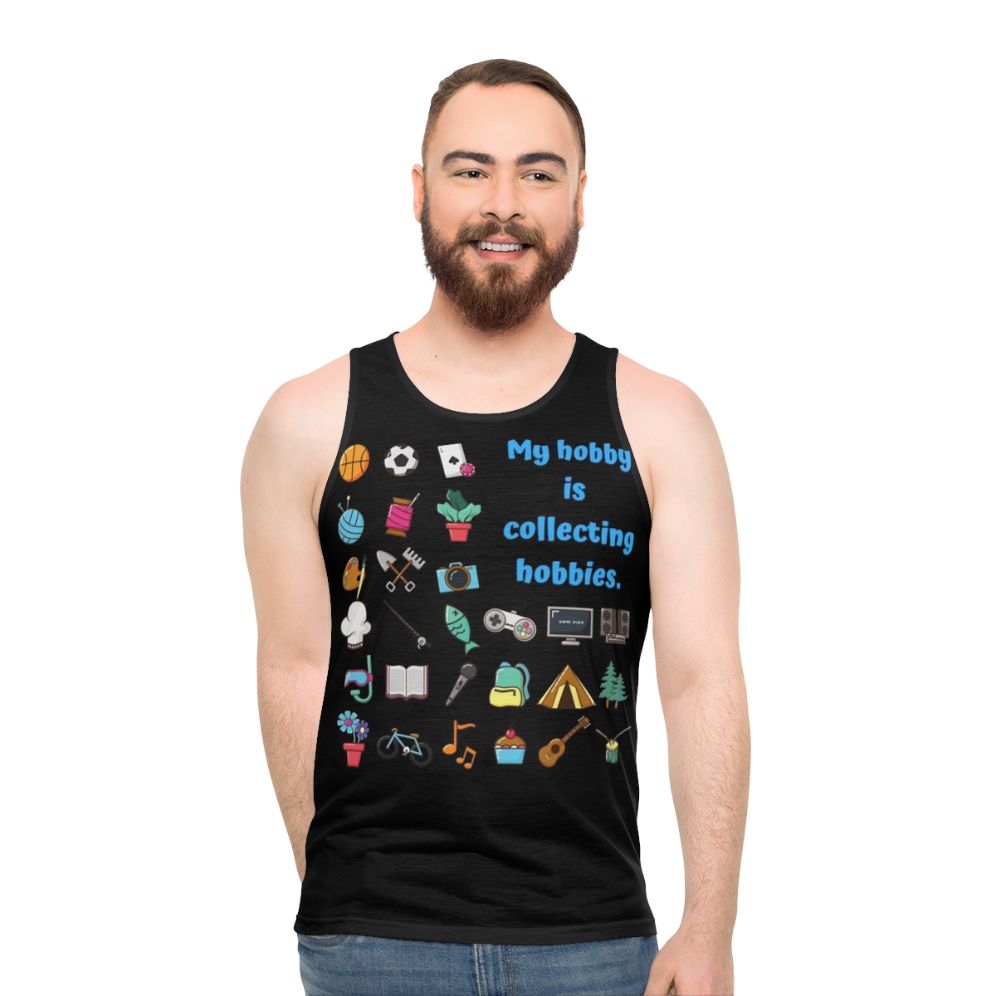 Unisex tank top with "My Hobby is Collecting Hobbies" graphic - men