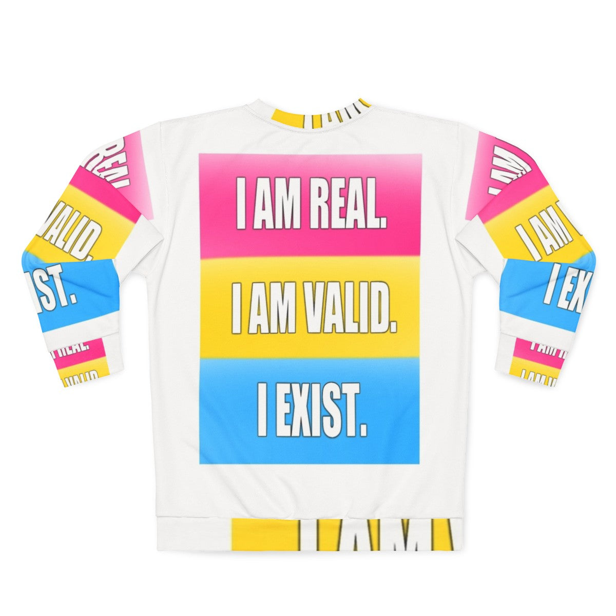 Pansexual Pride "I Am Real I Am Valid I Exist" Sweatshirt - Back