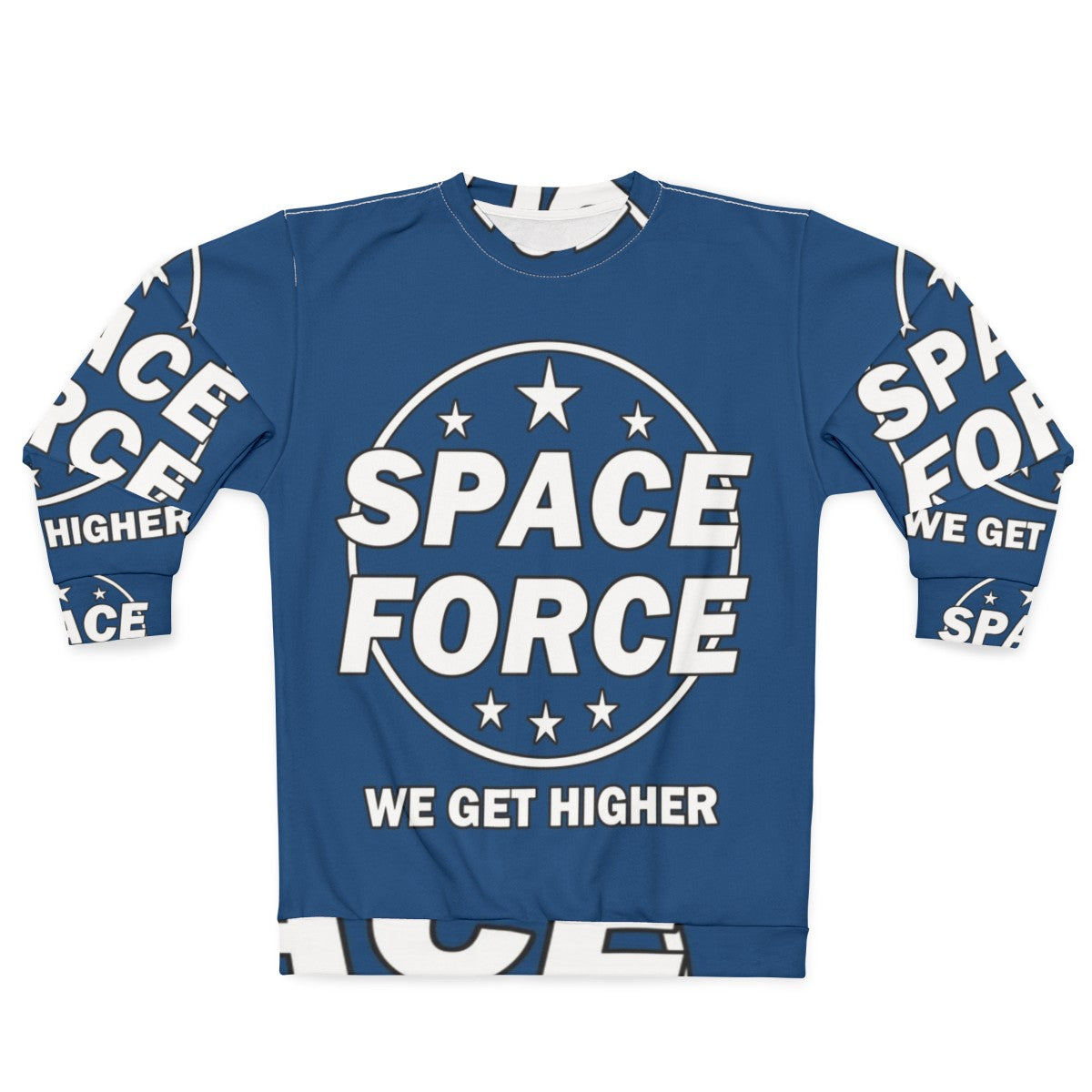 Space Force Sweatshirt Featuring Funny Quotes