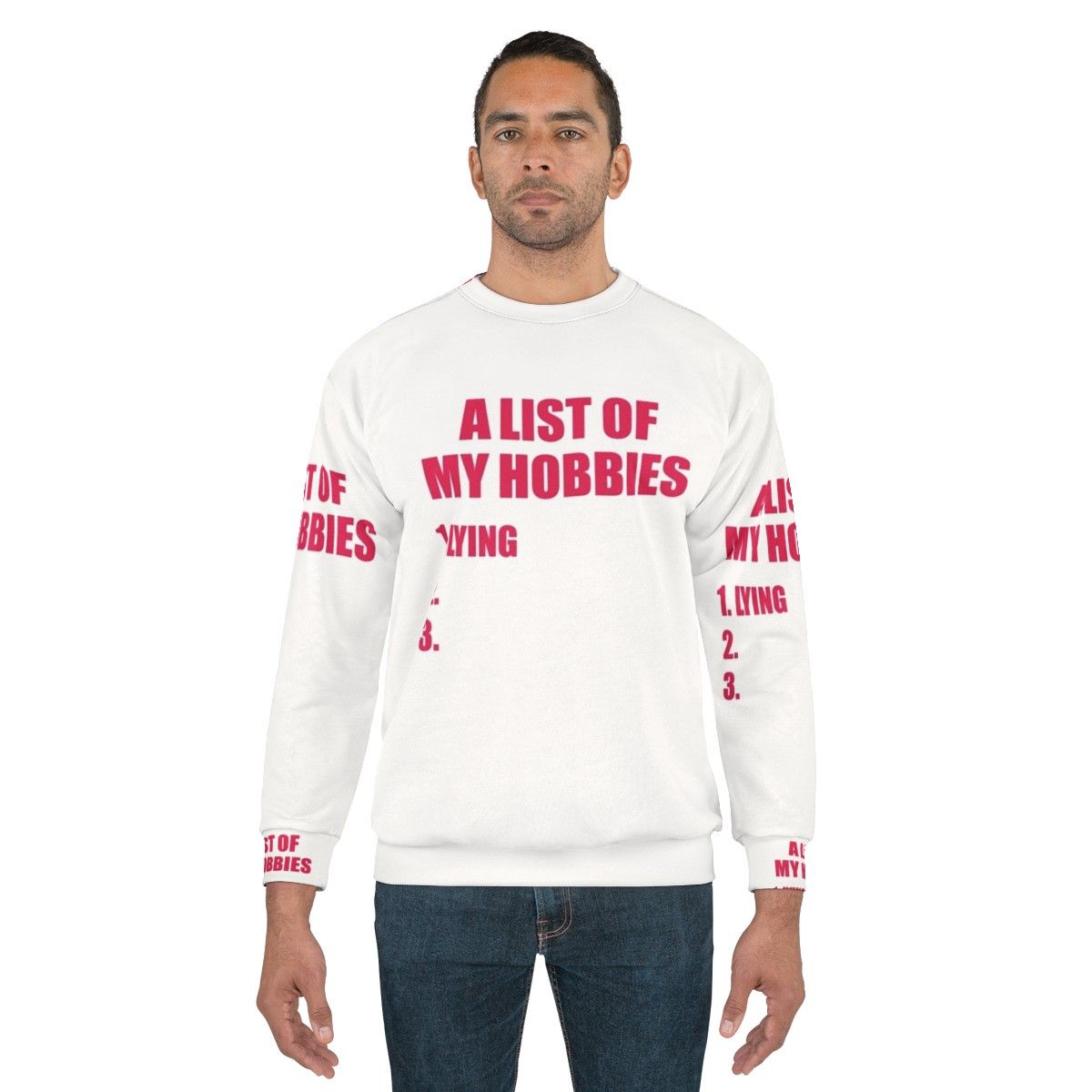 Funny "List of My Hobbies" graphic on a cozy sweatshirt - men