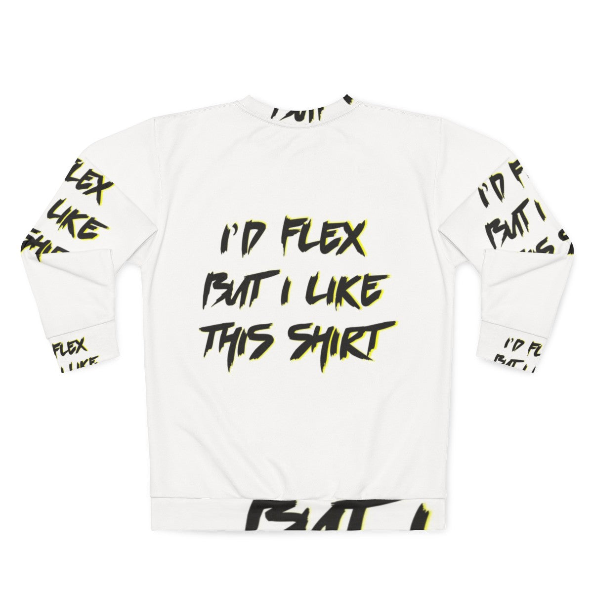 Chris Farley "I'd Flex But I Like This Shirt" Motivational Speaker Sweatshirt - Back