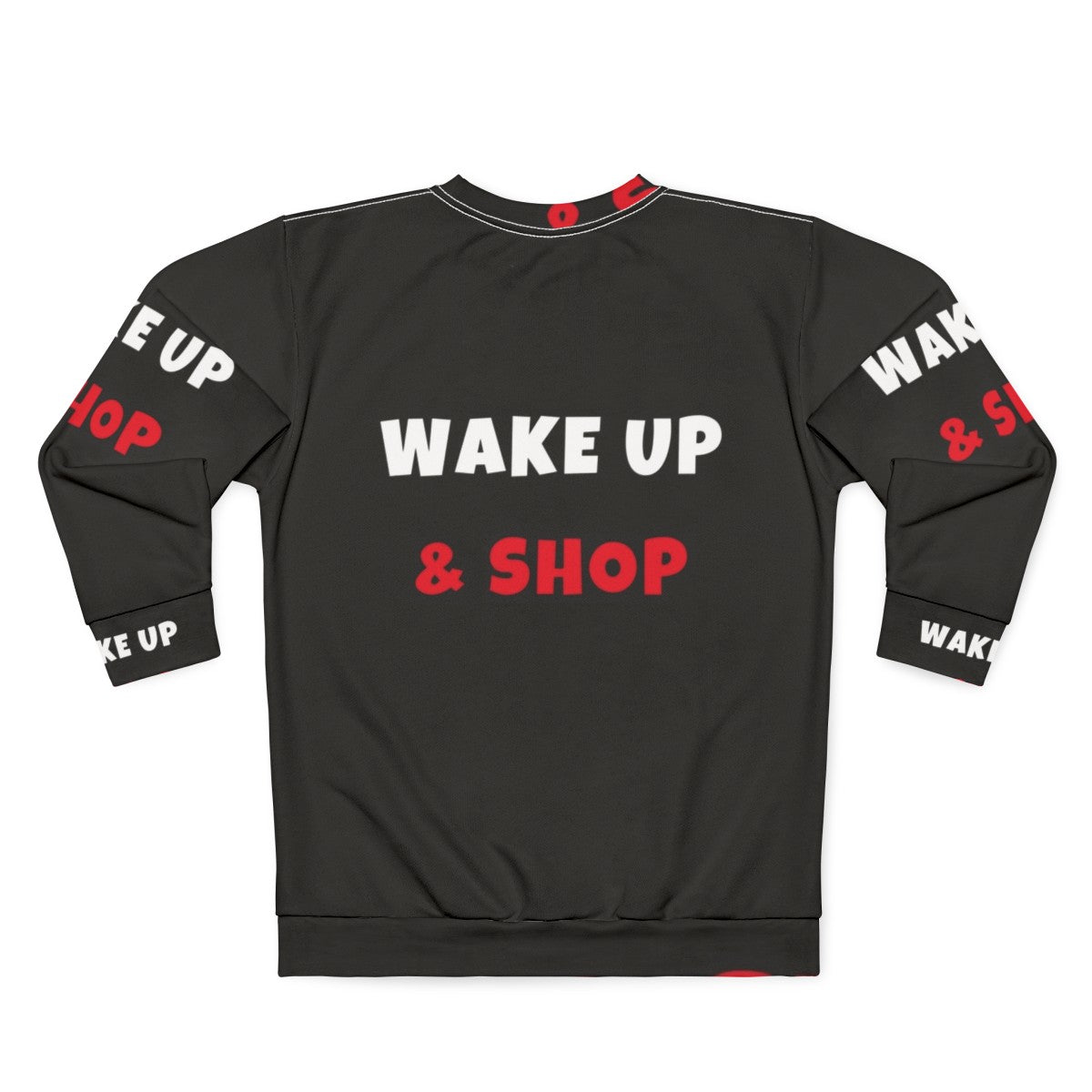 Wake Up And Shop Activities Hobbies Sweatshirt - Back