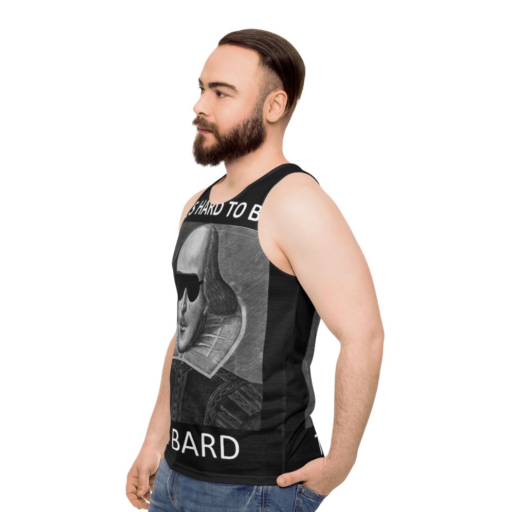 Unisex "It's Hard to Be the Bard" Shakespeare Tank Top - men side