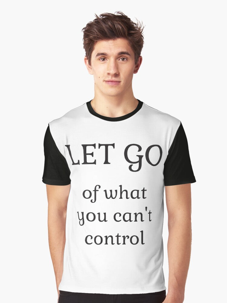 Stoic Wisdom Graphic T-Shirt featuring inspirational quote "Let go of what you cannot control" - Men