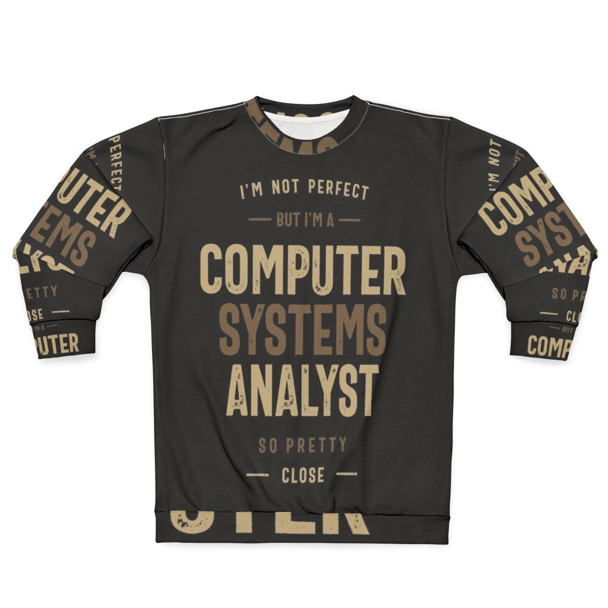 Computer Systems Analyst Sweatshirt