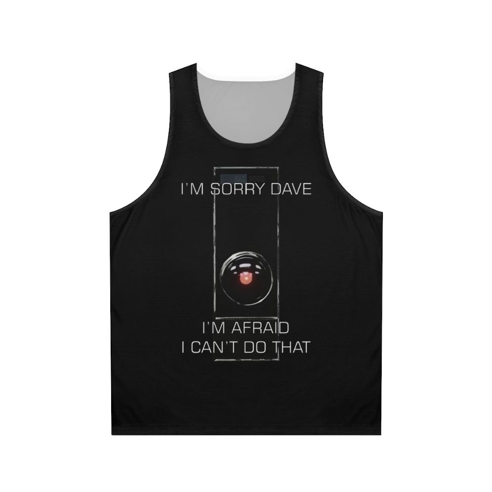 "I M Sorry Dave" Unisex Tank Top featuring the iconic line from the classic sci-fi movie 2001: A Space Odyssey