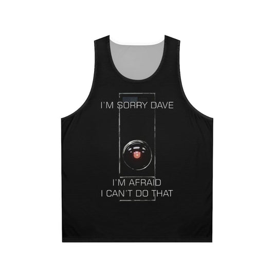 "I M Sorry Dave" Unisex Tank Top featuring the iconic line from the classic sci-fi movie 2001: A Space Odyssey