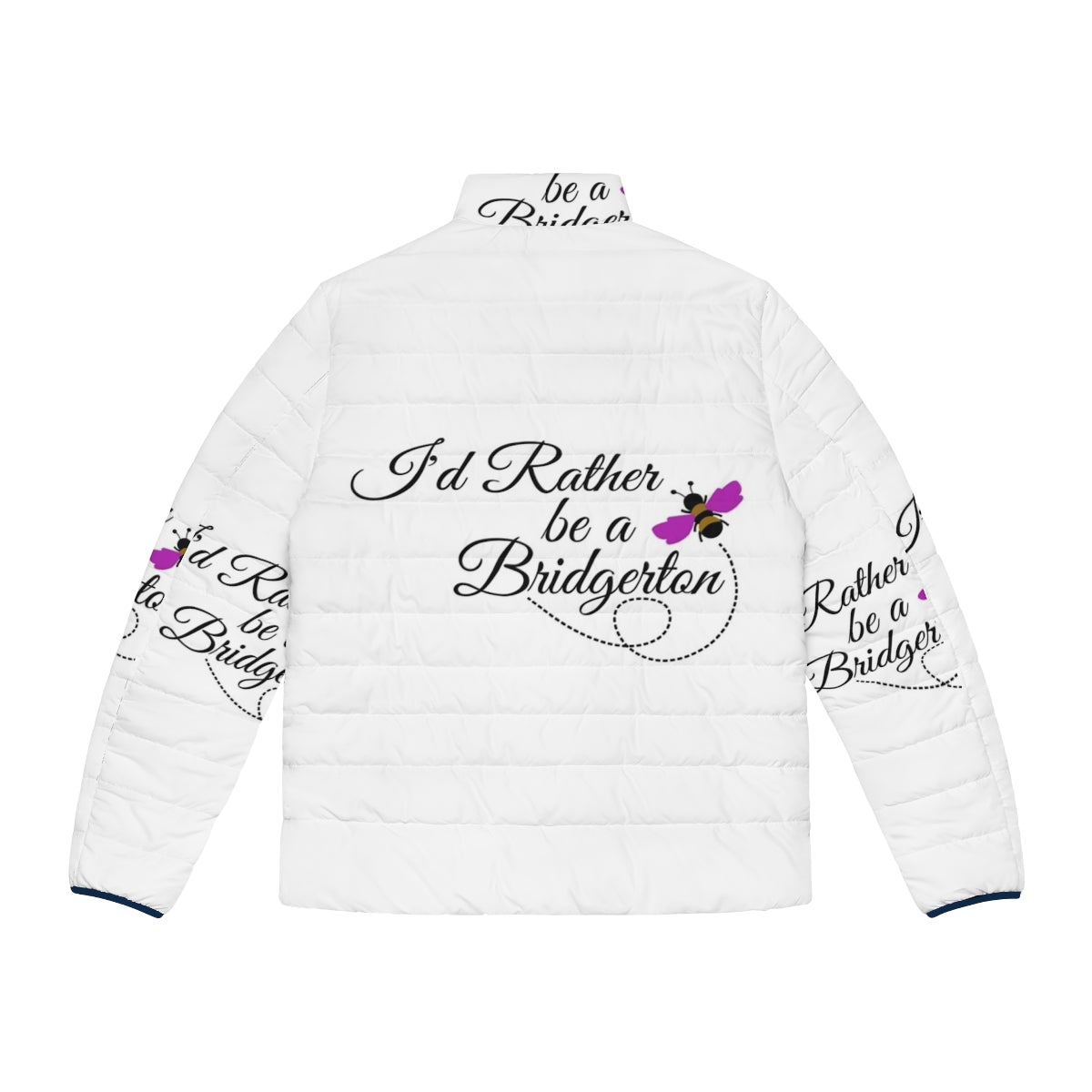 Bridgerton Puffer Jacket - Cozy Quilted Outerwear with "I'd Rather Be A Bridgerton" Quote - Back