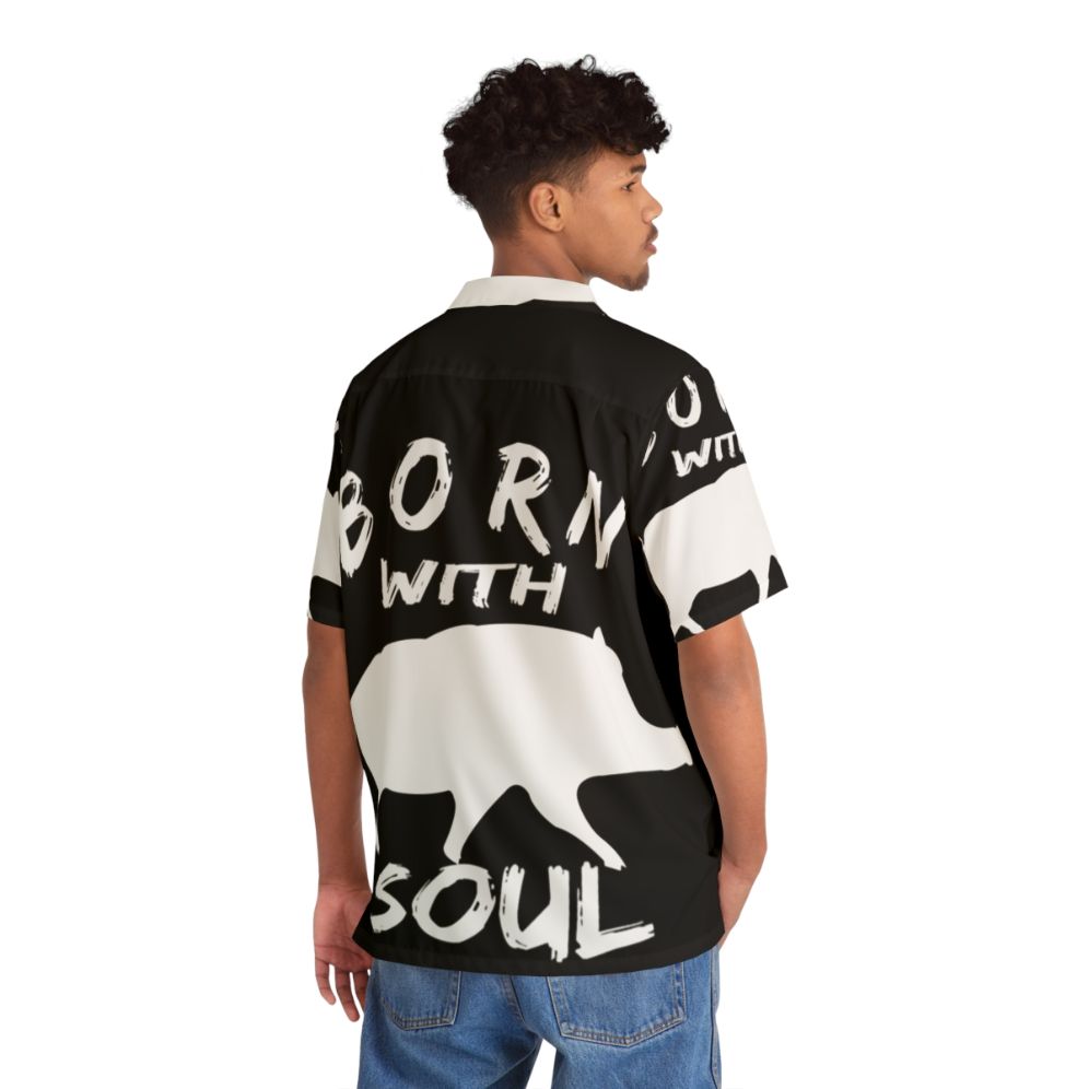 Born With Pig Soul Hawaiian Shirt - People Back