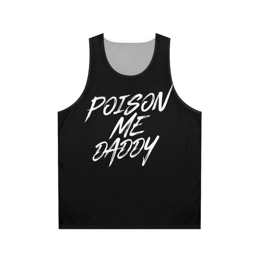 The 1975 "Poison Me Daddy" Unisex Tank Top