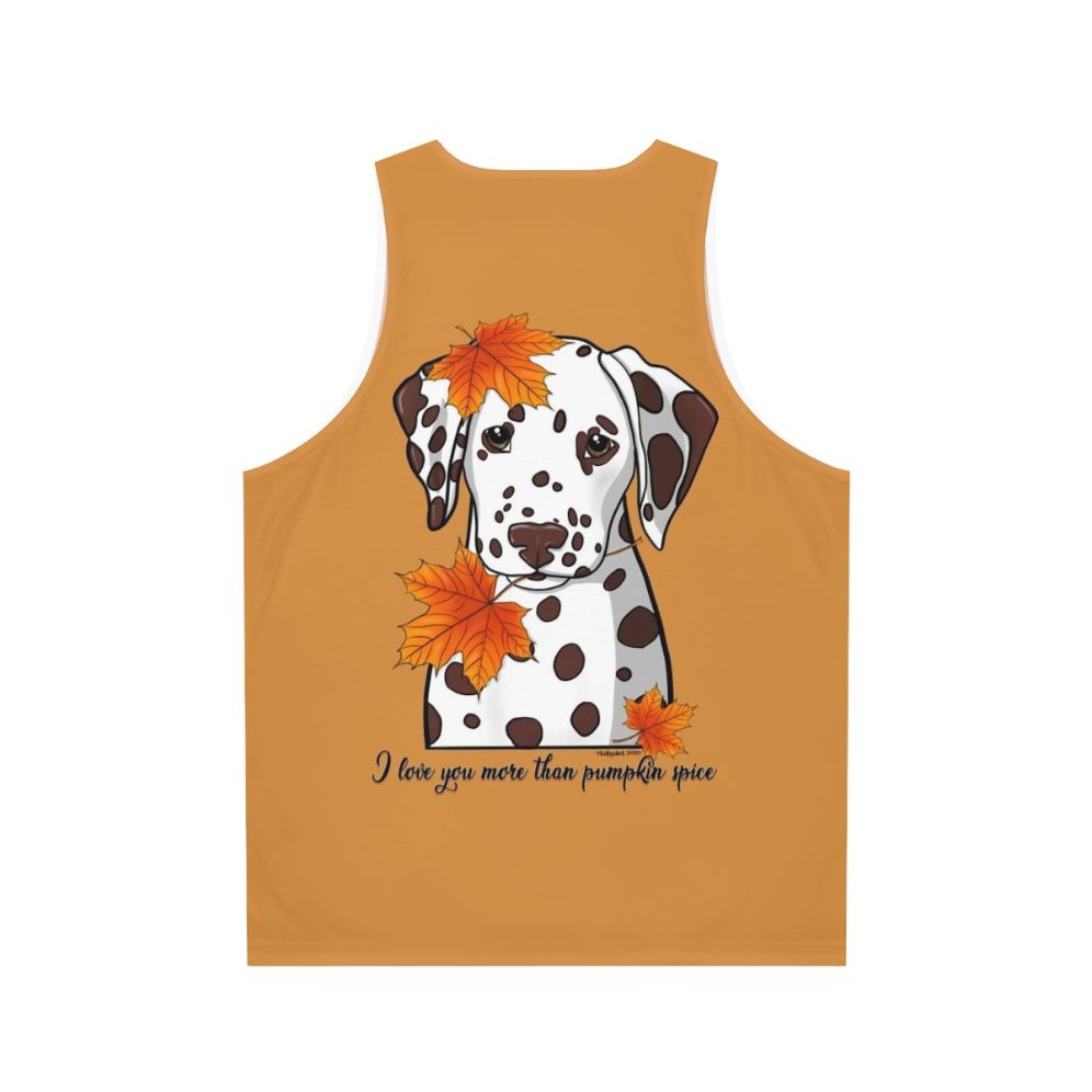 Cute Dalmatian I Love You More Than Pumpkin Spice Unisex Tank Top - Back