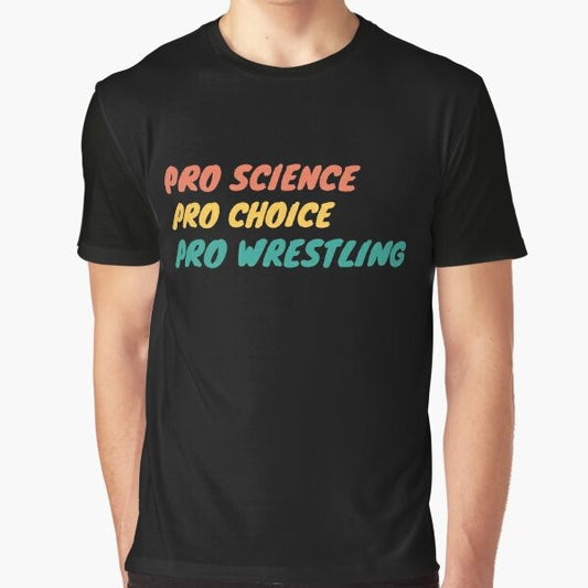 Pro Science Pro Choice Pro Wrestling Graphic T-Shirt