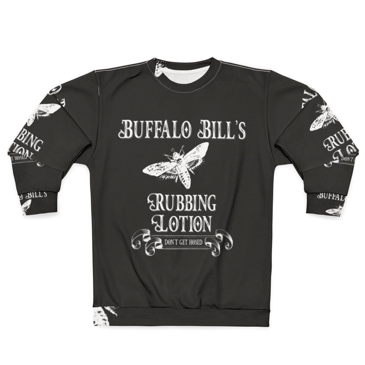 "It Rubs the Lotion" Buffalo Bill Sweatshirt from Silence of the Lambs