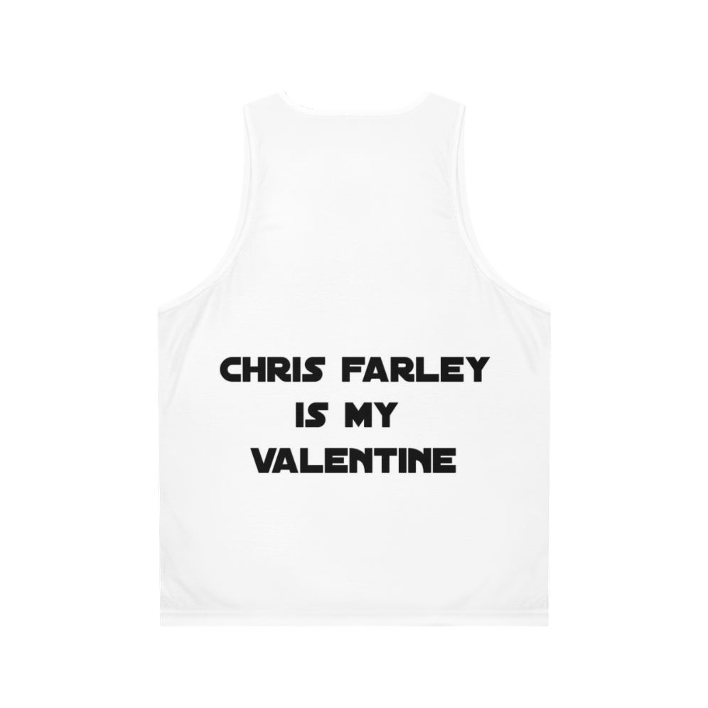 Unisex Chris Farley "Is My Valentine" Tank Top - Back