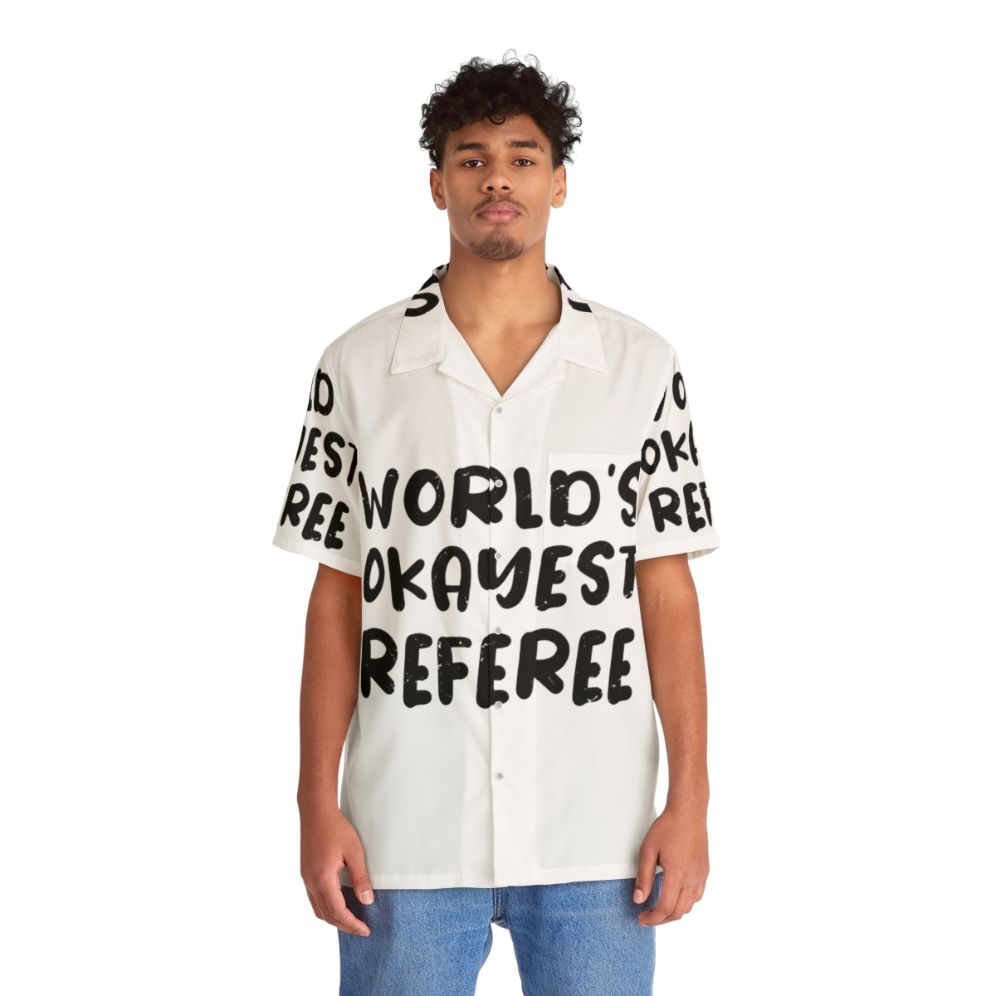 World's Okayest Referee Hawaiian Shirt - People Front