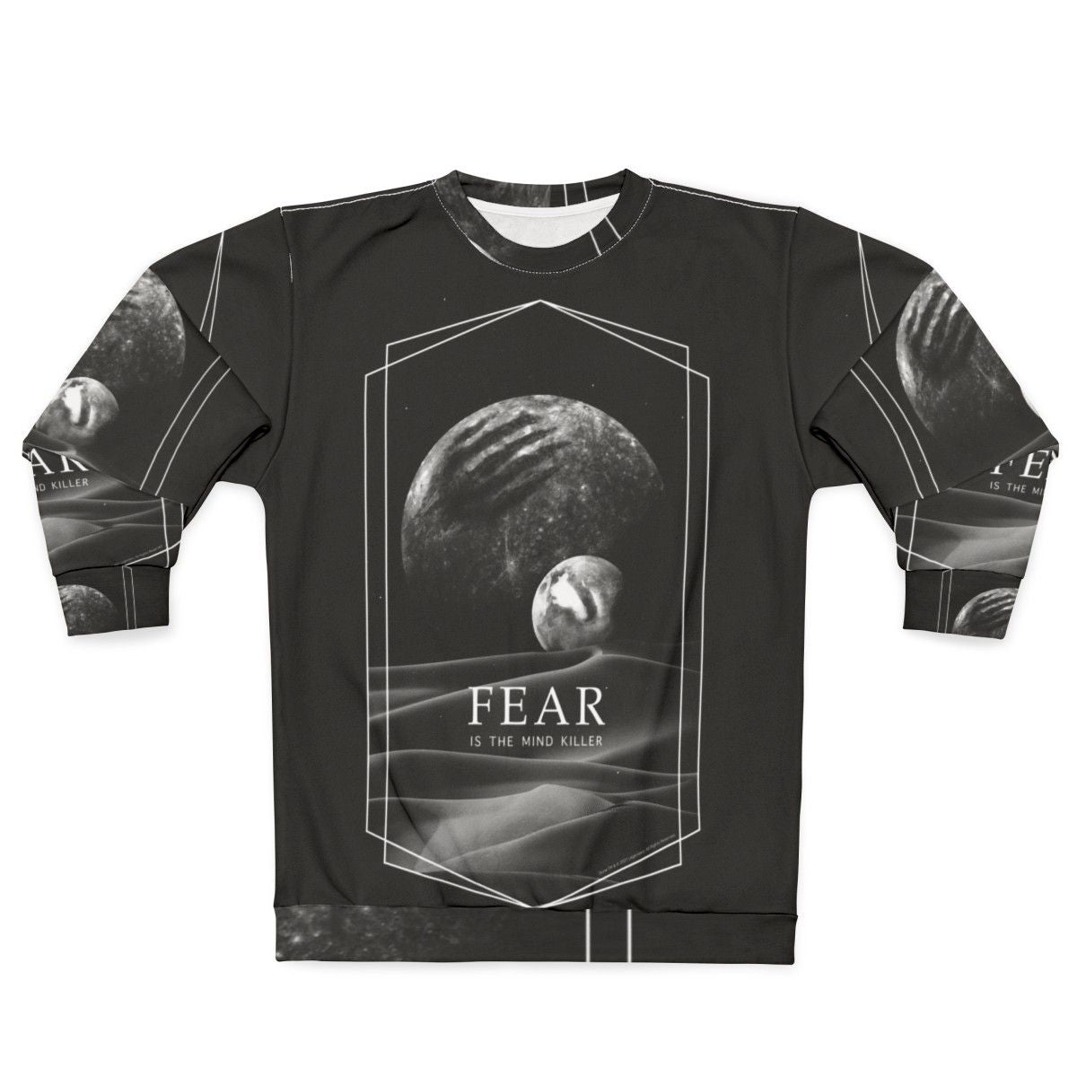 Dune sci-fi movie inspired sweatshirt with "Fear is the Mind Killer" quote