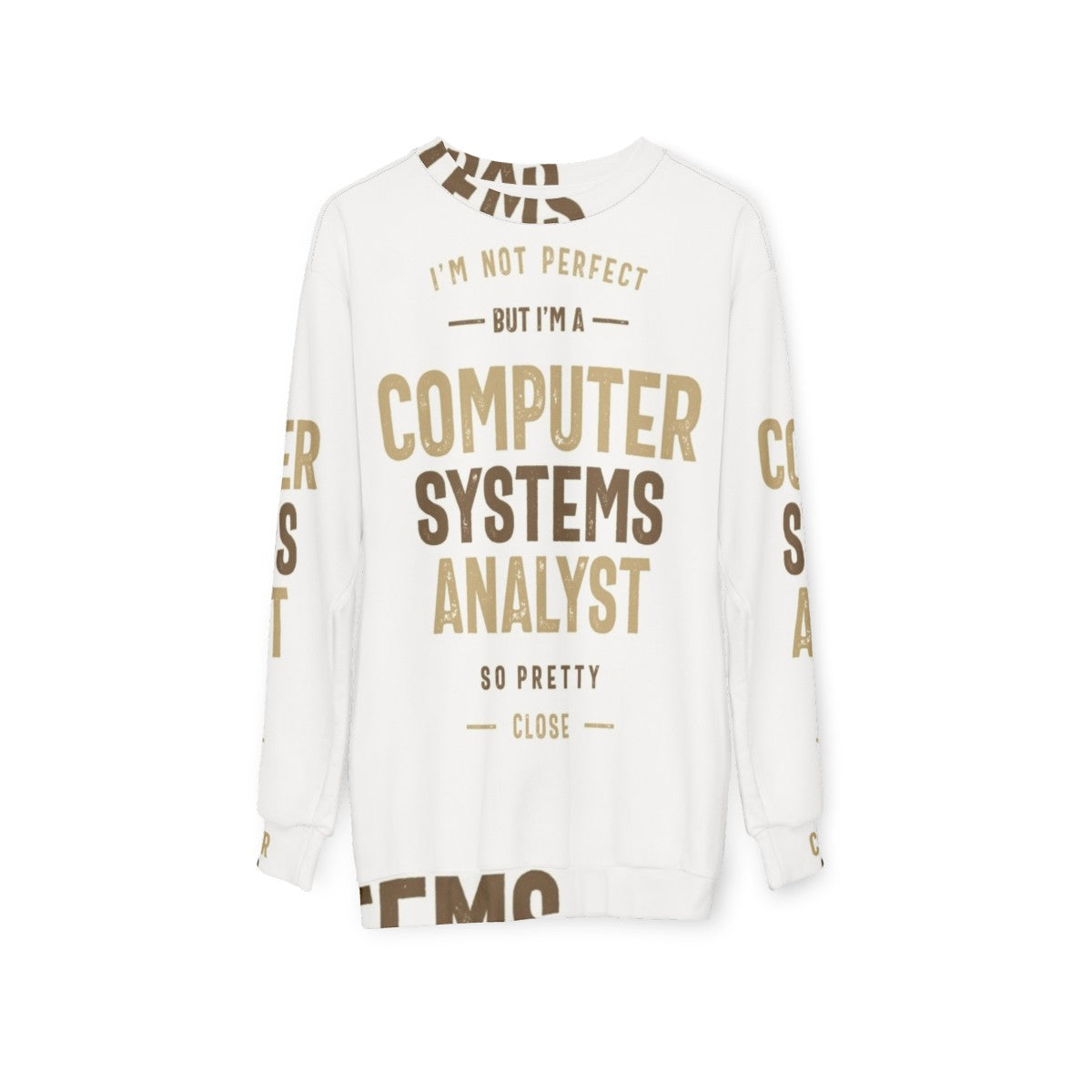 Computer Systems Analyst Sweatshirt - hanging