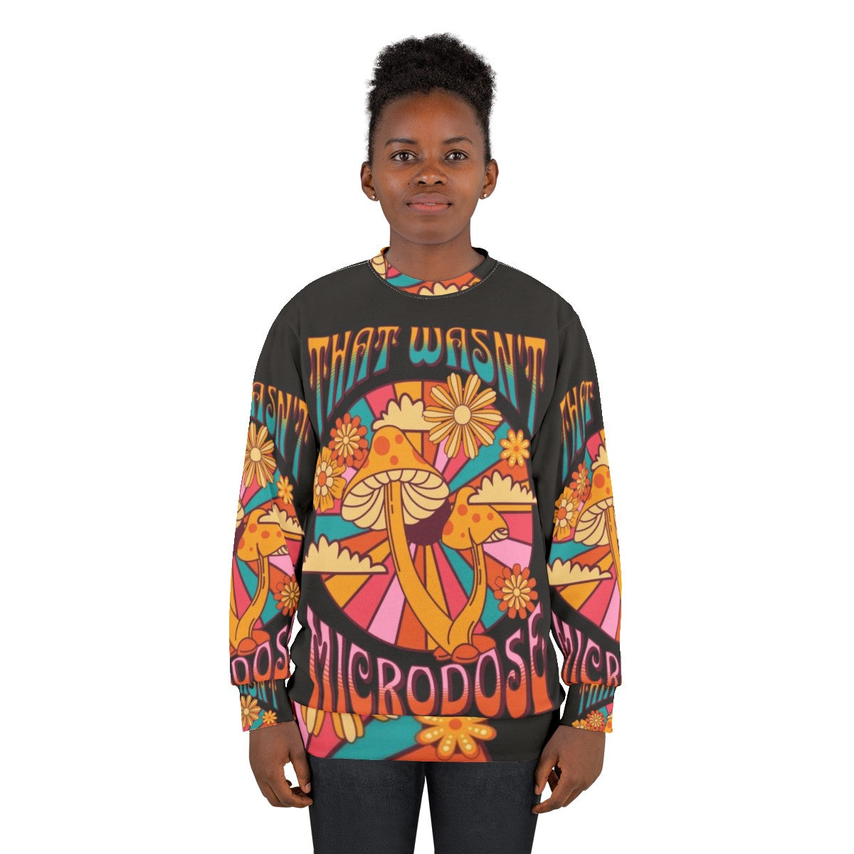 That Wasn't a Microdose psychedelic sweatshirt with mushroom and trippy design - women